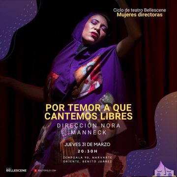 CICLO MUJERES DIRECTORAS: “Por temor a que cantemos libres” en el Foro Bellescene