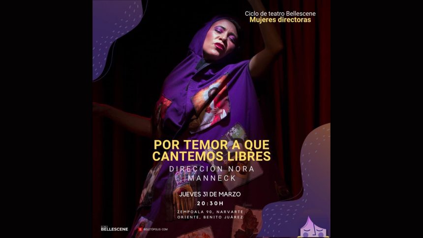 CICLO MUJERES DIRECTORAS: “Por temor a que cantemos libres” en el Foro Bellescene