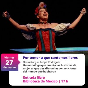 Celebrando el Día Mundial del Teatro 2026 con POR TEMOR A QUE CANTEMOS LIBRES